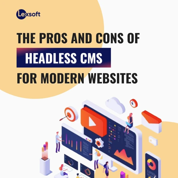 Illustration titled The Pros and Cons of Headless CMS for Modern Websites
